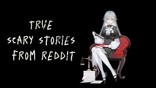 True Scary Stories from Reddit  Chapter 1 [upl. by Essyla]