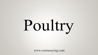 How To Say Poultry [upl. by Sunev]