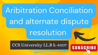 LLB l LAW l 4th Sem l Arbitration  Conciliation and Alternate Dispute Resolution l K4007 l CCSU [upl. by Pass]