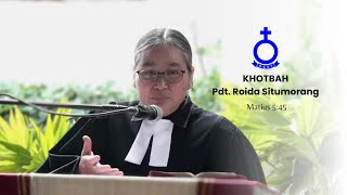 Khotbah Pdt Roida Situmorang  Matius 545 [upl. by Bevis55]