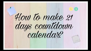 How to make Countdown Calendar  Using Sticky Notes  21 days syfwithशिक्षण [upl. by Ennylcaj]