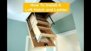 How To Install A New Loft Hatch  Easy DIY [upl. by Enamrej167]