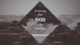 Trusting the God Who Provides [upl. by Niwrud]