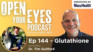 Ep 144  quotGlutathionequot Dr Tim Guilford [upl. by Nee790]