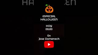 ESPECIAL HALLOWEEN HOY A LAS 0000 EN MI CANAL 🎃 [upl. by Naerda]