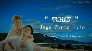 TUHAN JAGA CINTA KITA  Tri Suaka ft Nabila Maharani  Cover Lirik [upl. by Redle]