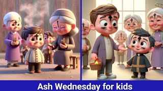 Ash Wednesday for kids  What is the meaning of Ash Wednesday  Ash Wednesday 2024 ashwednesday [upl. by Anida475]