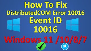 Fix DistributedCOM Error 10016 Windows 111087 Event ID 10016 [upl. by Caryn]