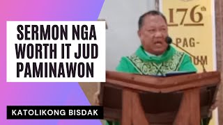 SERMON NGA WORTH IT PAMINAWON ASA NATO GIDALA ATONG KINABUHI 19TH SUNDAY CYCLE B [upl. by Nyre206]