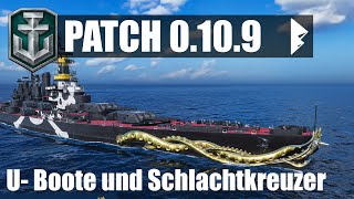 PATCH 0109  Von UBooten deutschen Schiffen amp mehr  World of Warships  Patch Deutsch [upl. by Abibah]