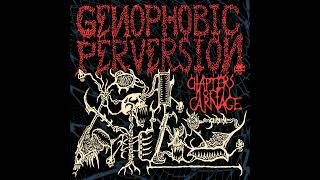 Genophobic Perversion  Chapters of Carnage Full Album [upl. by Zeeba]