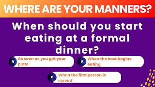 Manners Quiz  How Many Questions Will You Get Right [upl. by Nairolf]