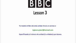 Aprender Inglés Gratis Curso de Ingles BBC  Lección 3 [upl. by Htezil]