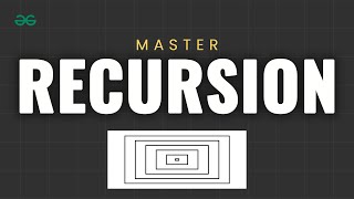 MASTERING RECURSION  Recursive Algorithm  DSA Course  GeeksforGeeks [upl. by Eleirbag]