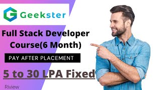 geekster full stack developer review 5 Lpa to 30 Lpa Fixed  Pay after placement [upl. by Tracay]