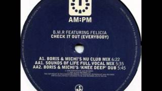 BMR feat Felicia  Check It Out Boris amp Michis Nu Club Mix 1999 [upl. by Aicirtap153]