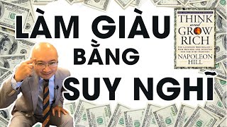 Nghĩ giàu rồi sẽ làm được giàu  How to think and grow rich [upl. by Eirrehs]