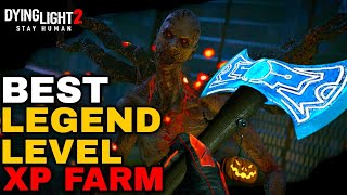 Best Legend Level XP Farm In Dying Light 2 2024 [upl. by Faun]