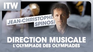 ITW Jean Christophe SPINOSI l Olympiade des Olympiades [upl. by Trudy253]