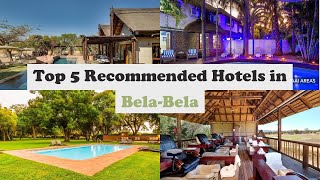 Top 5 Recommended Hotels In BelaBela  Best Hotels In BelaBela [upl. by Idnahk]