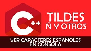 C  Tutorial  Ver Caracteres Españoles ñ tildes etc en Consola [upl. by Acacia]