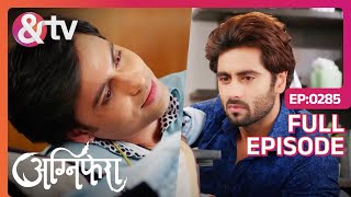 क्या Advise दी Parag ने Anurag को  Agnifera  Ep 285  Full Episode  ampTV [upl. by Alverson]