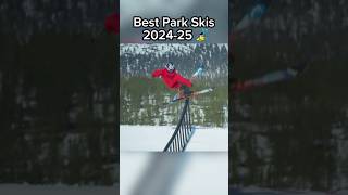 Best Park Skis for the 202425 Ski Season skiing [upl. by Beata]