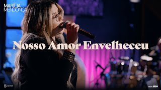 Marília Mendonça  Nosso Amor Envelheceu [upl. by Euqinaj]