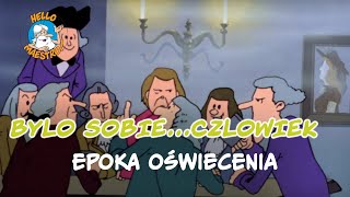 Byl Sobie Czlowiek 20 Epoka oświecenia [upl. by Ettener]