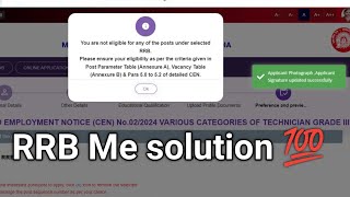 You are not eligible for any of the posts under selected RRBPlease ensure your eligibility as per [upl. by Nnarefinnej946]