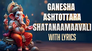 Ganesha Ashtottara ShataNaamaavali  English Lyrics  Chant Ganesha Stuti  Devotional Times [upl. by Ahsuat]