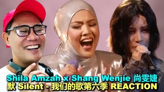 Shila Amzah x Shang Wenjie 尚雯婕  默 Silent  我们的歌第六季 REACTION [upl. by Yeclehc511]