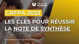 CRFPA 2023  Les clés pour réussir la Note de synthèse [upl. by Nollahs]