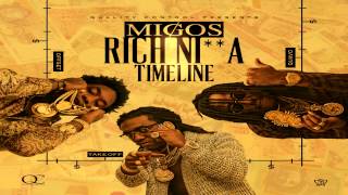 Migos  Rich Nigga Timeline Prod by Zaytoven [upl. by Anilag]