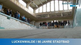 LUCKENWALDE  90 JAHRE STADTBAD [upl. by Nigen]