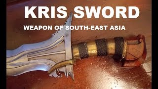 Kris Sword  Weapon of SouthEast Asia [upl. by Inaffets]