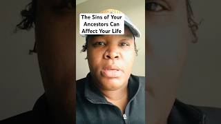 The Sins of Your Ancestors Can Affect You ⁉️ shorts youtubeshorts ancestors generationalcurses [upl. by Tillman]