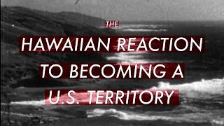 The Hawaiian Reaction to Becoming a US Territory  The Island Murder [upl. by Etennaej916]