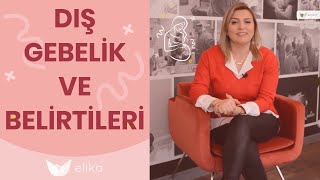 Dış Gebelik Nasıl Anlaşılır  Dış Gebelik Belirtileri Nelerdir Elika Hamile [upl. by Nahsed]