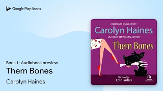 Them Bones by Carolyn Haines · Audiobook preview [upl. by Maxama]