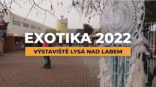 Exotika 2022 Výstaviště Lysá nad Labem [upl. by Elatia]