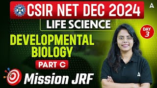 CSIR NET Dec 2024  Developmental Biology  PART C  Day 3  By Aashita Maam [upl. by Matland81]