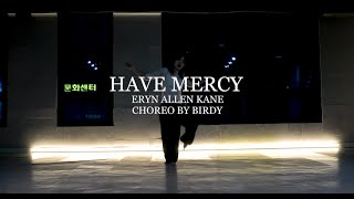 청라 댄스 학원 HWA DANCE STUDIO  월 7시 JAZZ CLASS  HAVE MERCY  ERYN ALLEN KANE  CHOREO BY BIRDY [upl. by Nnyrat92]