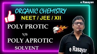 CLASS 12  ORGANIC REACTIONS  POLAR PROTIC SOLVENTS POLAR APROTIC SOLVENTS  NEET amp JEE [upl. by Enaenaj]