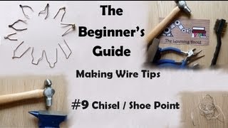 The Beginners Guide  Making Wire Point Tips  Chisel  Shoe Point  9 [upl. by Seroka]