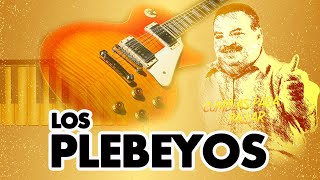 Los Plebeyos Mix Cumbias Para Bailar Canciones Clásicas Inolvidables [upl. by Haram]