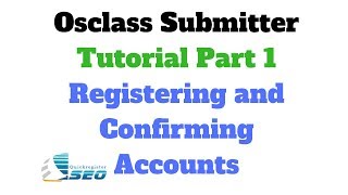 Osclass Submitter Tutorial Part 1 How to Register and Confirm Accounts [upl. by Susy694]