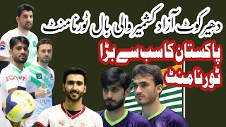 Pakistans Biggest Volleyball Tournament  Dhirkot AJK  Teams Schedule amp More [upl. by Inalawi276]