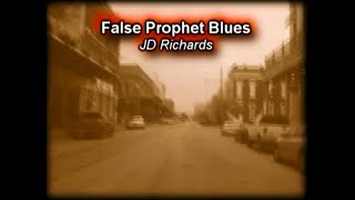 False Prophet Blues [upl. by Dloraj919]