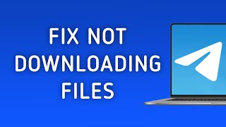 How To Fix Telegram Not Downloading Files On PC New Update [upl. by Noemi847]